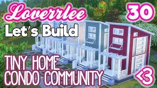 Tiny Home Condo Community (Let's Build in the Sims 4 #30)