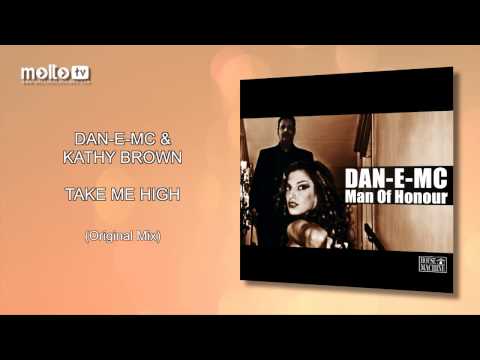 Dan-E-Mc with Kathy Brown - Take Me High