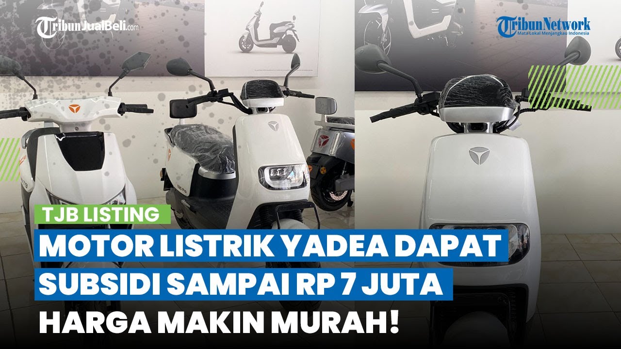 Motor Listrik Yadea Dapat Subsidi Sampai Rp 7 Juta