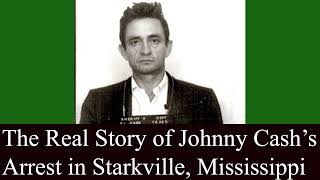Starkville City Jail - The Story Behind Johnny Cash&#39;s Arrest