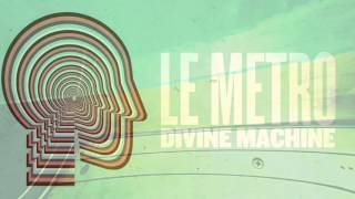 Divine Machine - Le Métro