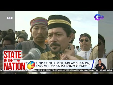 MNLF founder Nur Misuari at 5 iba pa, hinatulang guilty sa kasong graft SONA