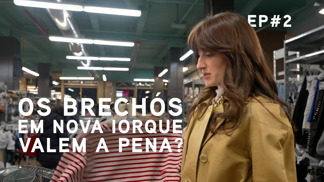 OS BRECHÓS EM NY VALEM A PENA? / EP #2