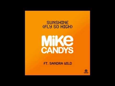Mike Candys Feat. Sandra Wild - Sunshine (Fly So High) ( HQ )
