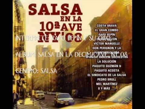 SALSA EN LA 10a AVE NY PAPO PEPIN Y ORQ '' CANPANERO '' SALSA