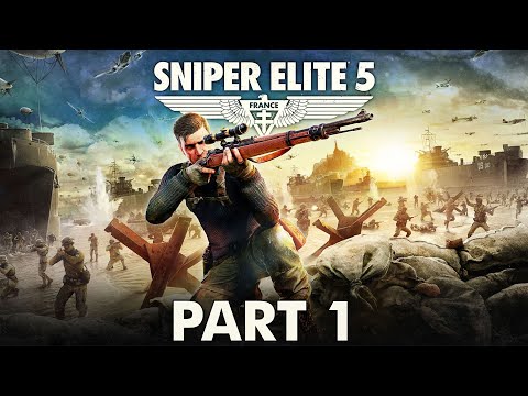 Sniper Elite 5 - Gameplay Walkthrough - Part 1 - "Missions 1-5"