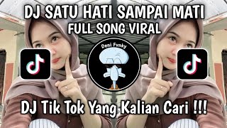 Download lagu DJ SATU HATI SAMPAI MATI | FULL SONG VIRAL TIK TOK TERBARU REMIX 2025 YANG KALIAN CARI🎧 mp3