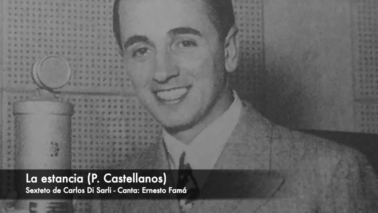 Tango: La estancia (1930) Sexteto de Carlos Di Sarli, Canta Ernesto Famá