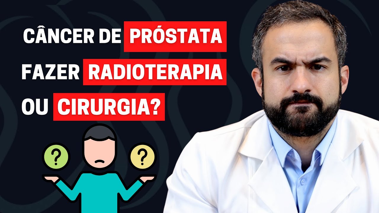 CÂNCER DE PRÓSTATA: RADIOTERAPIA VERSUS CIRURGIA | DR. MATHEUS AMARAL - UROLOGISTA