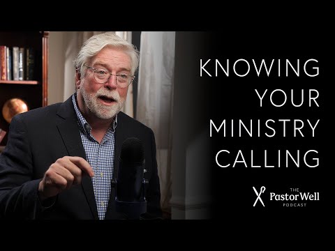 Knowing your Ministry Calling | Pastor Well - Ep 41