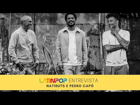 Pedro Capó e Alexandre, do Natiruts, falam sobre a parceria e "buena vibra" em Todo Bien!
