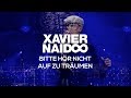 Xavier Naidoo - Bitte hör nicht auf zu Träumen [Official Video]