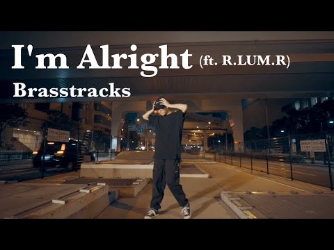 I'm Alright (ft. R.LUM.R) -  Brasstracks [KoTa freestyle ]