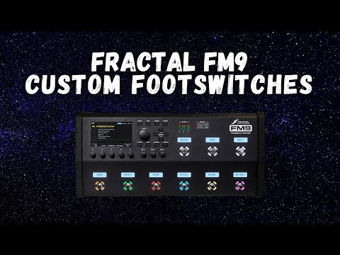 Custom Footswitches on the Fractal FM9