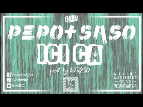 Pepo+Saso - Ici ca (prod.  by DJ A2SO)