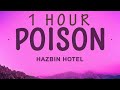 Poison - Hazbin Hotel | 1 HOUR Lyrics