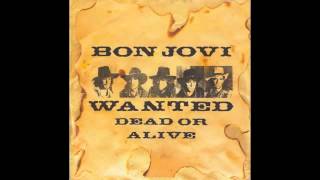 Bon Jovi - Wanted Dead or Alive (Lyrics) [HQ]