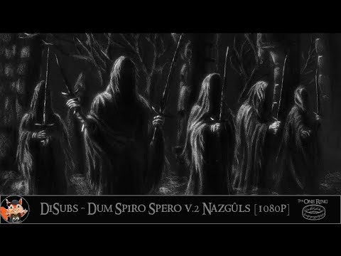 DiSubs - Dum Spiro Spero v.2 Nazgûls [1080p]