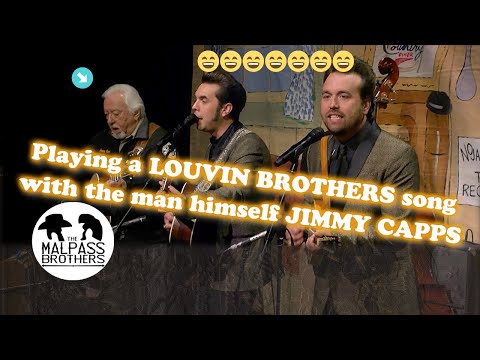 Playing a LOUVIN BROTHERS song with our hero JIMMY CAPPS