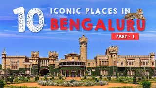 Top 10 Iconic places in Bangalore | Places to visit in Bangalore| Bangalore Tourist Places|Bengaluru