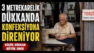 3 Metrekarelik Dükkanda Konfeksiyona Direniyor