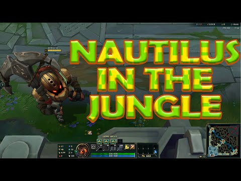 HOW TO PLAY NAUTILUS IN THE JUNGLE | [LEAGUE OF LEGENDS].
