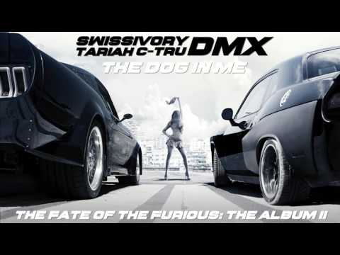 Swissivory & DMX - The Dog In Me (Ft. Tariah, C-Tru) (The Fate of the Furious: The Album II)