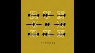 Run Kid Run (Patterns) - Farewell Old Self