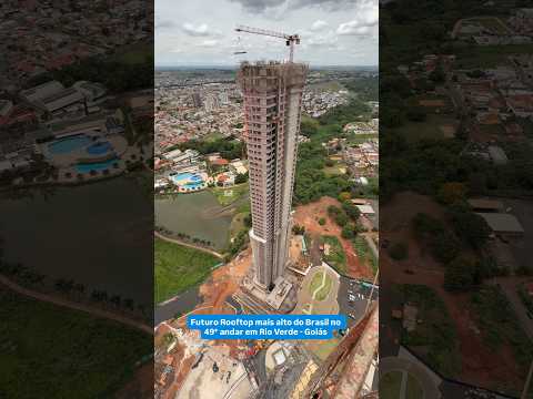 Visitei o Rooftop mais alto do Brasil no 49* andar em Rio Verde - Goiás #engenharia #arquitetura
