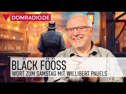 Bläck Fööss – Das Wort zum Samstag mit Willibert Pauels
