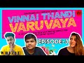 Tamil Web Series Vinnai Thandi Varuvaya EP 03 Betrayal English Subtitles Whiz It Orginals