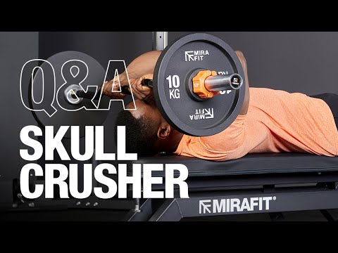 Skull Crusher Exercise Q&A