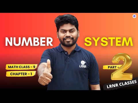 Number System Class 9 Math Chapter 1 Part-2 | LRNR Classes