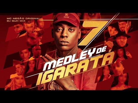 MEDLEY DE IGARATÁ 7 - MC Negão Original (Audio Oficial) DJ Guh Mix