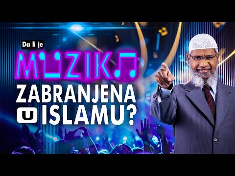 Da li je MUZIKA Zabranjena u Islamu? (Dokazi iz Kur'ana i sunneta) - Dr. Zakir Naik