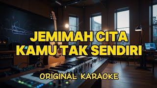 Download lagu Jemimah Cita - Kamu Tak Sendiri ( Karaoke ) mp3 Download lagu Jemimah Cita - Kamu Tak Sendiri ( Karaoke ) mp3