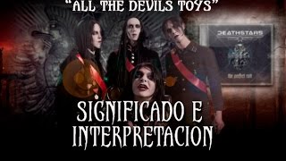 Deathstars All The Devil&#39;s Toys SIGNIFICADO E INTERPRETACION