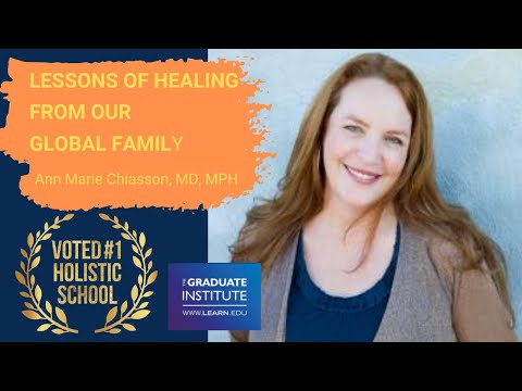 ANN MARIE CHIASSON MD, MPH, LESSONS OF HEALING FROM OUR GLOBAL FAMILY, TGI