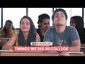 FilterCopy Things We Did In College Ft Apoorva Viraj Gagan Akashdeep Revathi