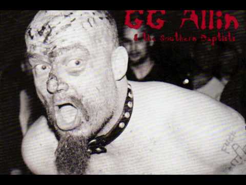 GG Allin & The Southern Baptists - Look Into My Eyes And Hate Me