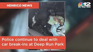 Henrico Police continue to deal with car break-ins at Deep Run Park