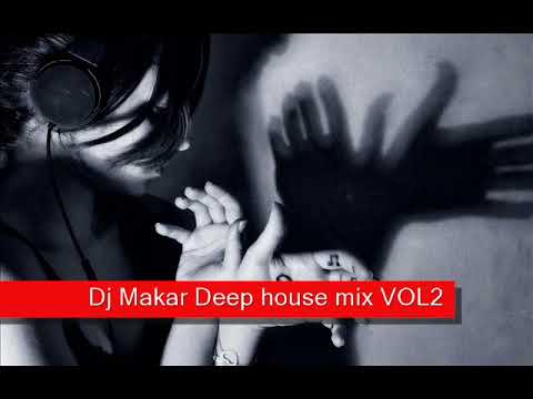Dj Makar   deep house mix VOL2