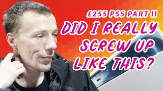 Can I Finally Fix My Screw Up On The Faulty £255 PlayStation 5?