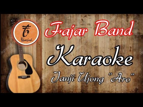 JANJI UJONG ARO 1 (KARAOKE) FAJAR BAND