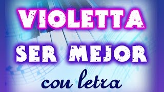 TÉLÉCHARGER VIOLETTA SER MEJOR VIOLETTA MEJOR TÉLÉCHARGER SER