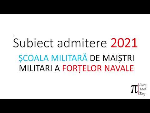 Scoala Militara a Fortelor Navale 2021 subiect admitere
