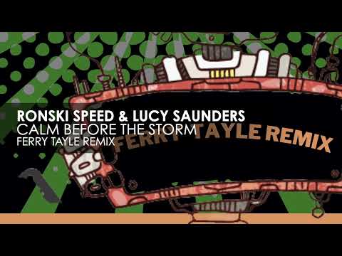 Ronski Speed & Lucy Saunders - Calm Before The Storm (Ferry Tayle Remix)