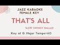 That S All Slow Swing Ver Jazz KARAOKE Instrumental Backing Track Female Key
