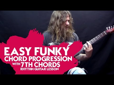 Easy Funky Chord Progression with 7th Chords - Rhythm Guitar Lesson