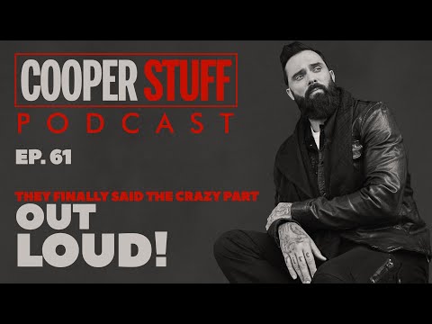 Cooper Stuff: Ep. 61 - They finally said the crazy part out loud!